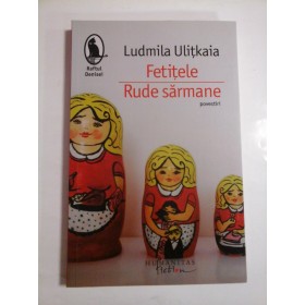 Fetitele  *  Rude  sarmane (povestiri)  -  Ludmila  ULITKAIA 